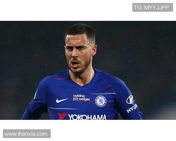 阿扎尔足球明星个人简介及精彩比赛瞬间回顾